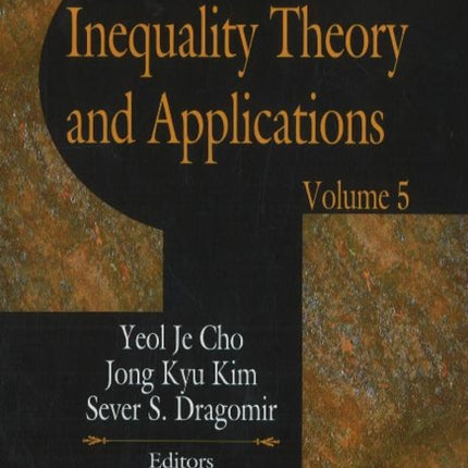 Inequality Theory & Applications: Volume 5