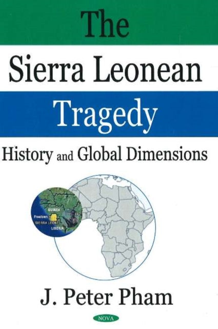 Sierra Leonean Tragedy: History & Global Dimensions