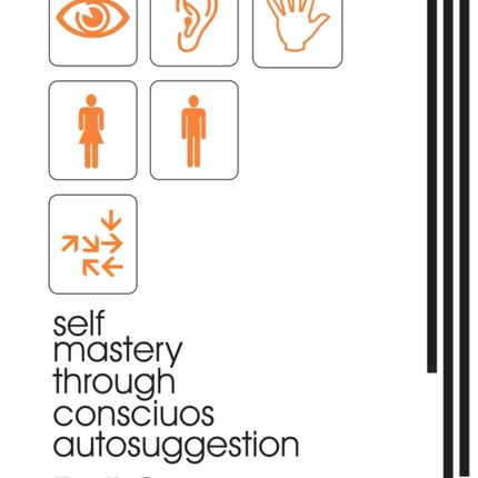 Self Mastery Through Conscious Autosuggestion (1922)