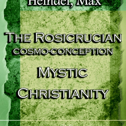 The Rosicrucian Cosmo-Conception Mystic Christianity (1922)