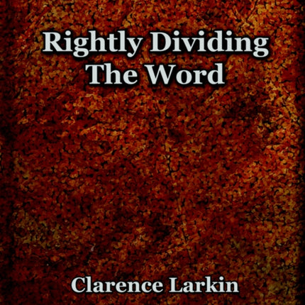 Rightly Dividing The Word (1921)