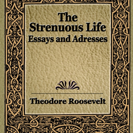 The Strenuous Life (1900)