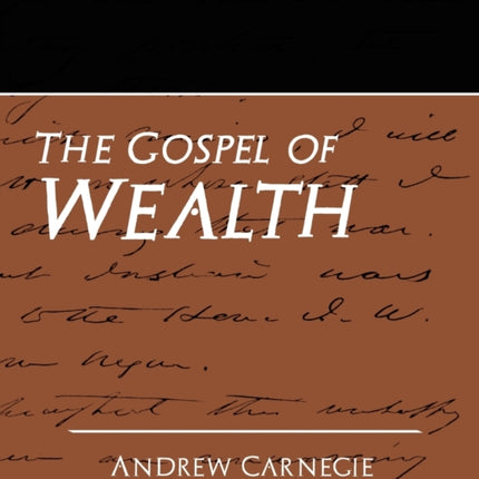 The Gospel of Wealth (New Edition)