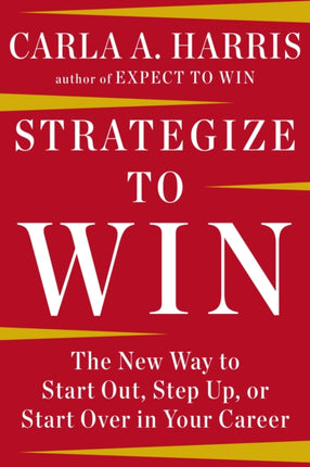 Strategize to Win: The New Way to Start Out, Step