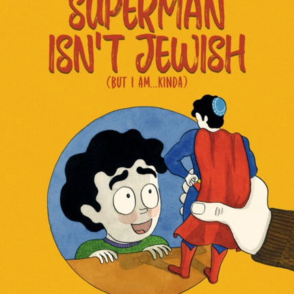 Superman isn't Jewish (but I am...kinda)