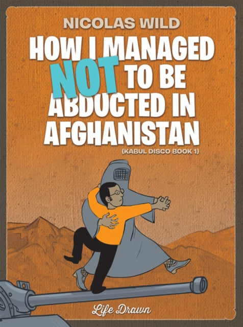 Kabul Disco Vol.1: How I managed not to be abducted in Afghanistan