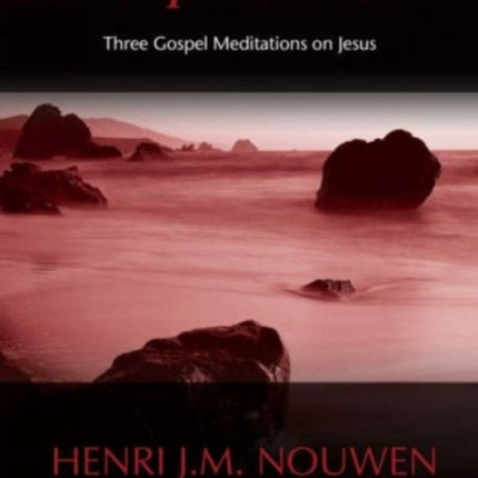 Heart Speaks to Hearts: Three Gospel Meditations