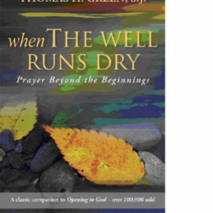 When the Well Runs Dry: Prayer Beyond the