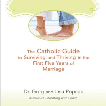 Just Married: The Catholic Guide to Surviving and