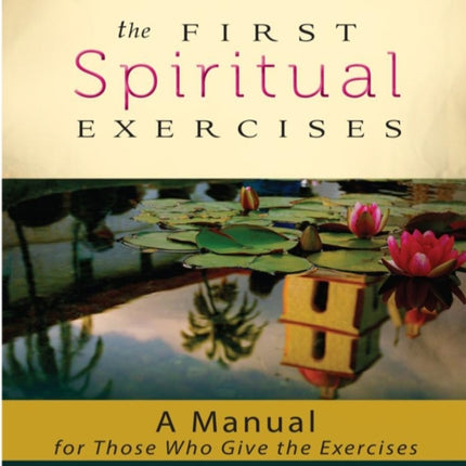 The First Spiritual Exercises