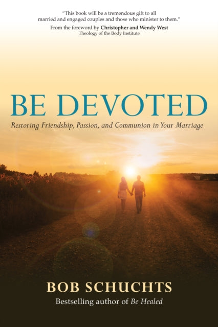 Be Devoted: Restoring Friendship, Passion, and