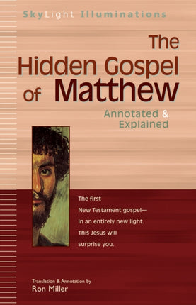 The Hidden Gospel of Matthew: Annotated and