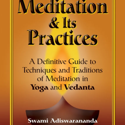 Meditation and its Practices: A Definitive Guide