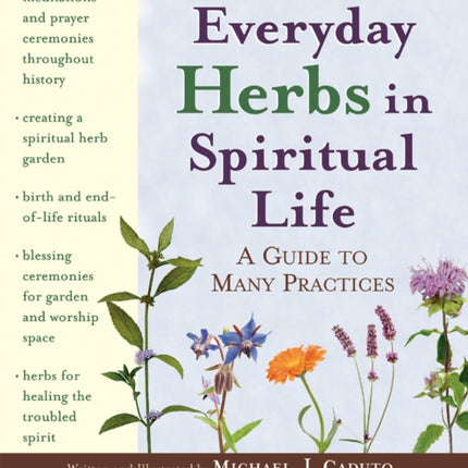 Everyday Herbs in Spiritual Life: A Guide to Many Practices