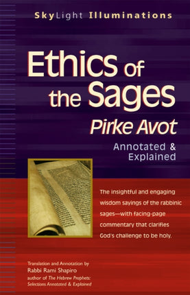 Ethics of the Sages: Pirke Avot-Annotated &