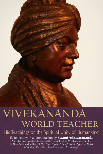 Vivekananda World Teacher: His Teachings on the