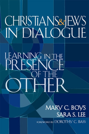 Christians and Jews in Dialogue: Learning in the