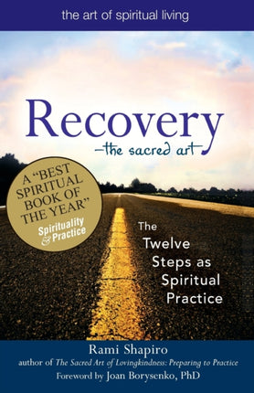 Recovery: The Twelve Steps as Spiritual Practice