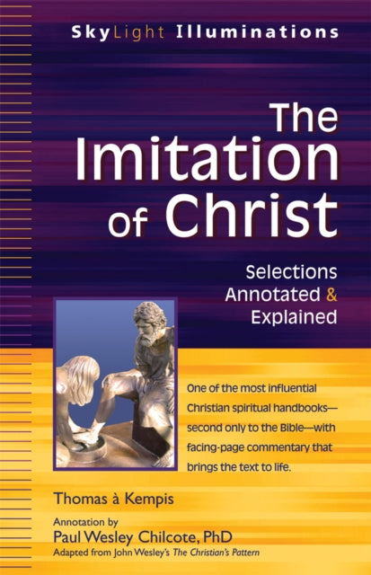 The Imitation of Christ: Adapted from John Wesley's the Christian's Pattern Selections Annotated & Explained