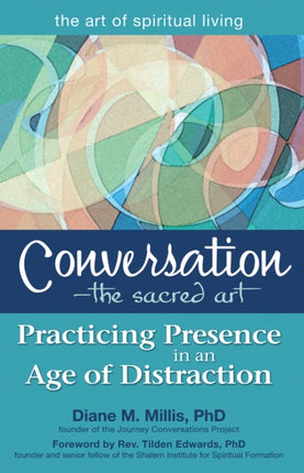 Conversation - the Sacred Art: Practicing