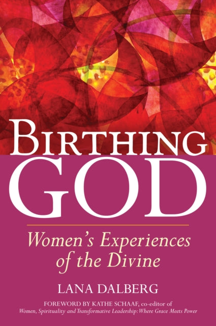 Birthing God: Women'S Experiences of the Divine