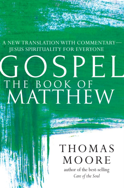 Book of Matthew: A New Translation with Commentary - Jesus Spirituality for Everyone