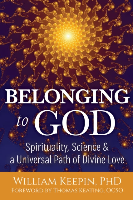 Belonging to God: Science, Spirituality & a