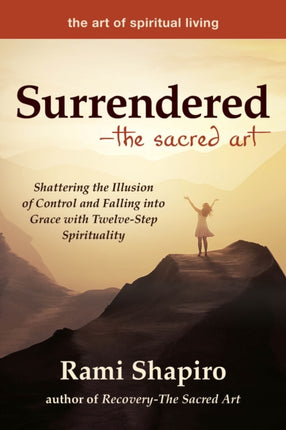 Surrendered—The Sacred Art: Shattering the