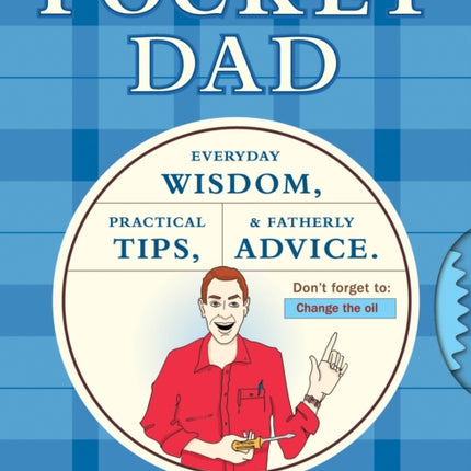 Pocket Dad: Everyday Wisdom, Practical Tips, & Fatherly Advice