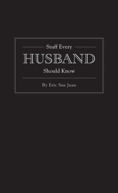 Stuff Every Husband Should Know