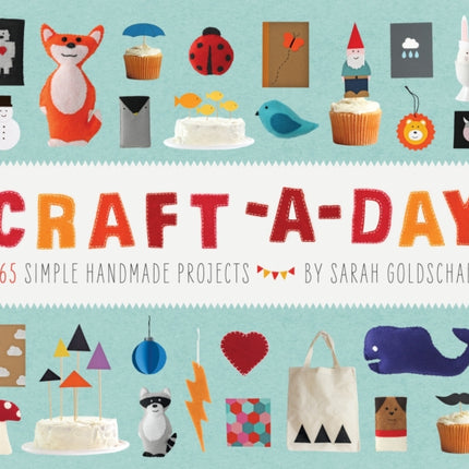 Craft-a-Day: 365 Simple Handmade Projects