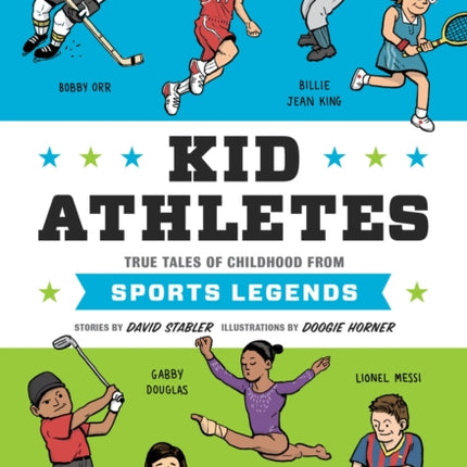 Kid Athletes: True Tales of Childhood from Sports Legends