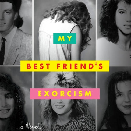 My Best Friend's Exorcism: A Novel