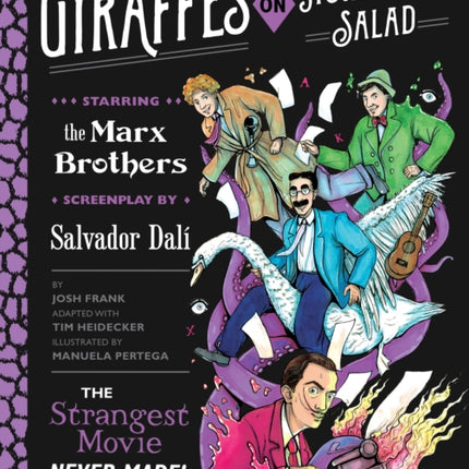 Giraffes on Horseback Salad: Salvador Dali, the Marx Brothers, and the Strangest Movie Never Made