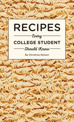 Recipes Every College Student Should Know