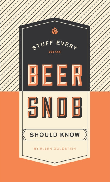 Stuff Every Beer Snob Should Know