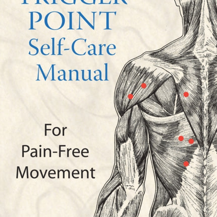 Trigger Point Self-Care Manual: For Pain-Free