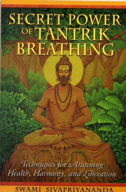 Secret Power of Tantrik Breathing: Techniques for