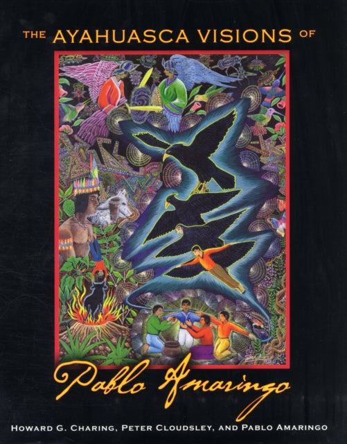 The Ayahuasca Visions of Pablo Amaringo