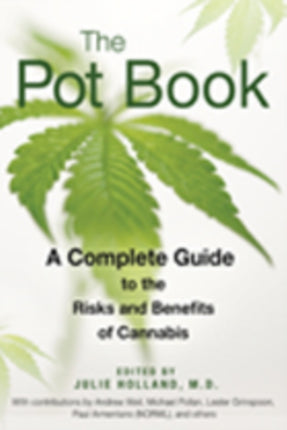 The Pot Book: A Complete Guide to Cannabis