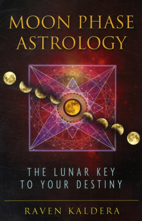 Moon Phase Astrology: The Lunar Key to Your Destiny