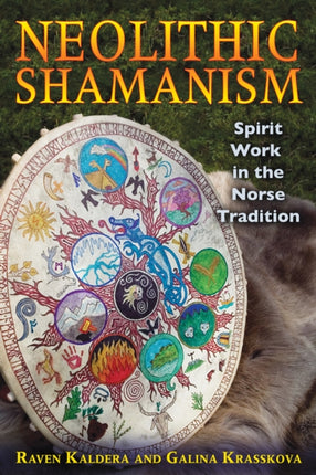 Neolithic Shamanism: Spirit Work in the Norse