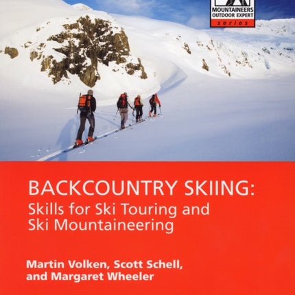 Backcountry Skiing: Skills for Ski Touring and Ski Mountaineering