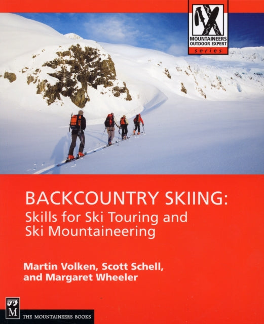 Backcountry Skiing: Skills for Ski Touring and Ski Mountaineering