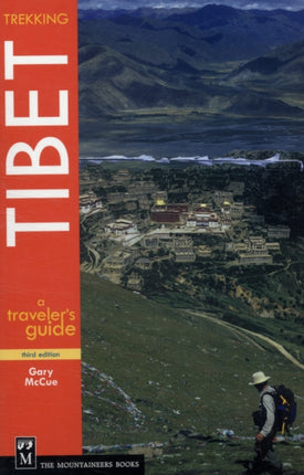 Trekking Tibet: A Traveler's Guide