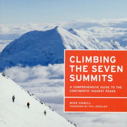 Climbing the Seven Summits: A Guide to Each Continent's Highest Peak