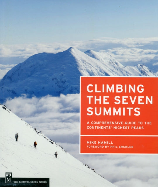 Climbing the Seven Summits: A Guide to Each Continent's Highest Peak