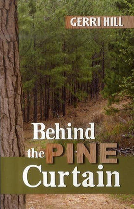 Behind the Pine Curtain