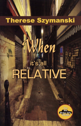 When it's All Relative: The 8th Motor City
