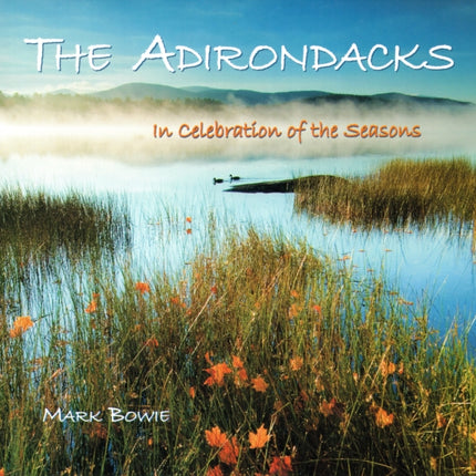 Adirondacks: In Celebration of the Seasons